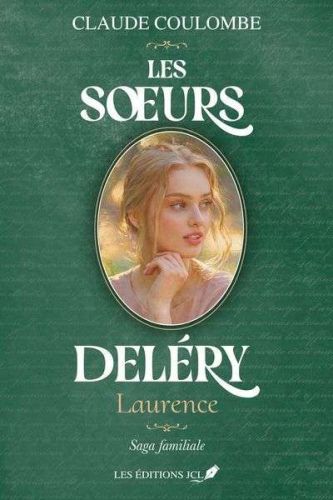 Soeurs deléry : laurence, (les)