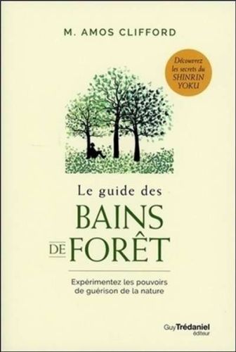 Guide des bains de forêt, (le)