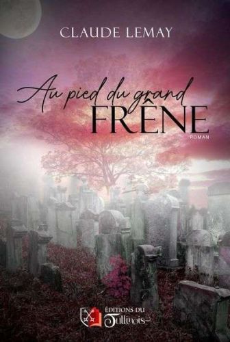 Au pied du grand frêne