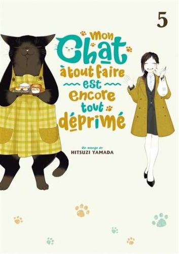 Mon chat à tout faire est encore tout déprimé, vol. 5