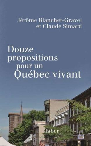 Douze propositions pour un québec vivant