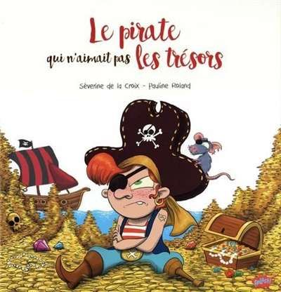 Pirate qui n'aimait pas les trésors, (le)