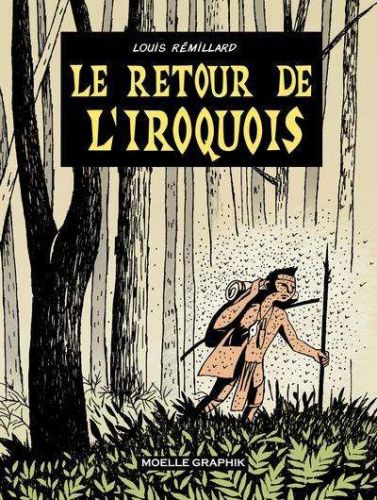 Retour de l'iroquois - Édition spéciale couleur, (le)