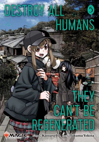Destroy all humans. they can't be regenerated. a magic: the gathering manga, vol. 5