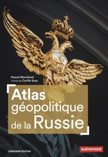 Atlas géopolitique de la russie