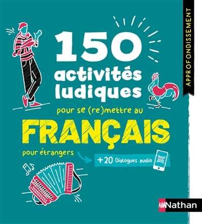 150 activités ludiques pour se (re)mettre au français