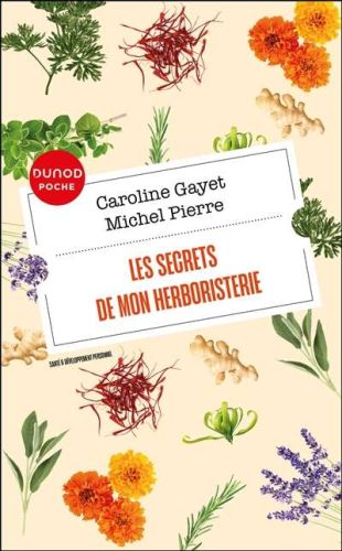 Secrets de mon herboristerie, (les)