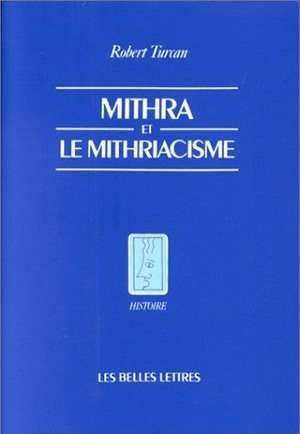 Mithra et le mithriacisme