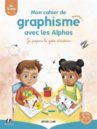 Alphas. mon cahier de graphisme avec les alphas, (les)