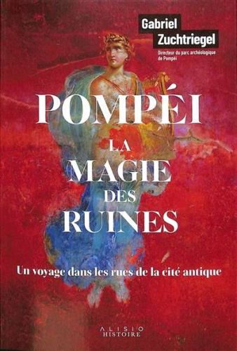 Pompéi, la magie des ruines