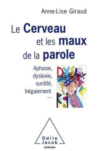 Cerveau et les maux de la parole, (le)