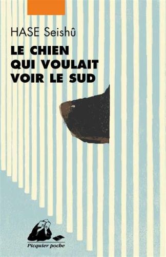 Chien qui voulait voir le sud, (le)