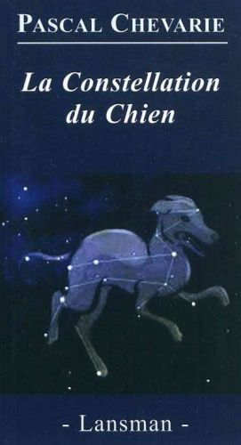 Constellation du chien, (la)
