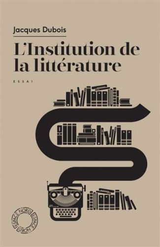 Institution de la littérature, (l')