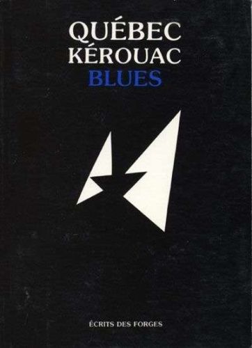 Québec kérouac blues