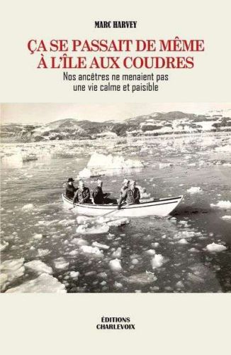 Ça se passait de même à l'île aux coudres