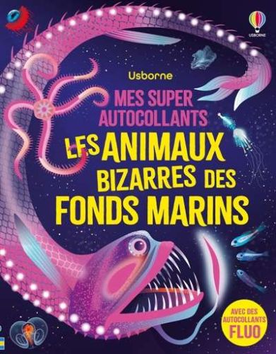 Animaux (bizarres) des fonds marins, (les)