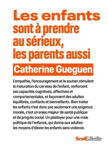 Enfants sont à prendre au sérieux, les parents aussi, (les)
