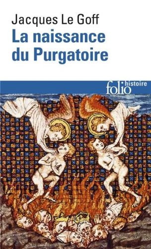 Naissance du purgatoire, (la)