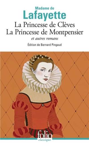 Princesse de clèves ; la princesse de montpensier, (la)