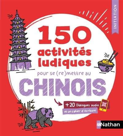 150 activités ludiques pour se (re)mettre au chinois