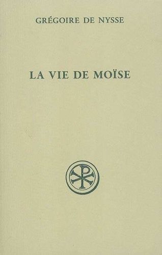 Vie de moïse ou traité de la perfection en matière de vertu, (la)