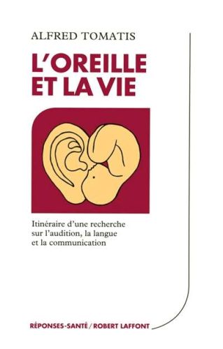 Oreille et la vie, (l')