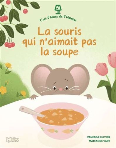 Souris qui n'aimait pas la soupe, (la)