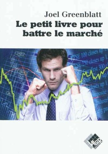 Petit livre pour battre le marché, (le)