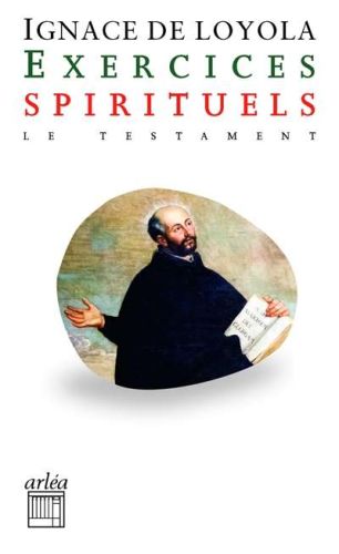 Exercices spirituels ; testament
