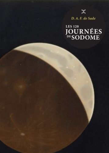 120 journées de sodome ou l'école du libertinage, (les)