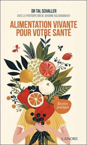 Alimentation vivante pour votre santé, (l')