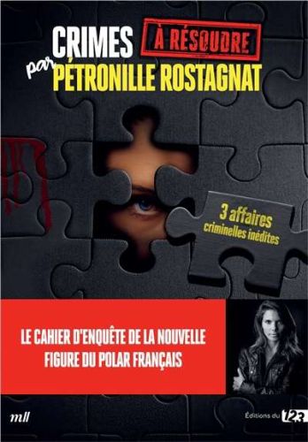Crimes à résoudre par pétronille rostagnat