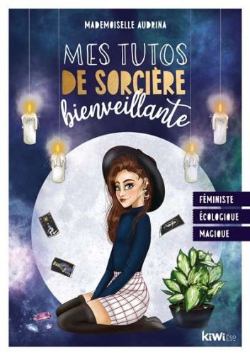 Mes tutos de sorcière bienveillante