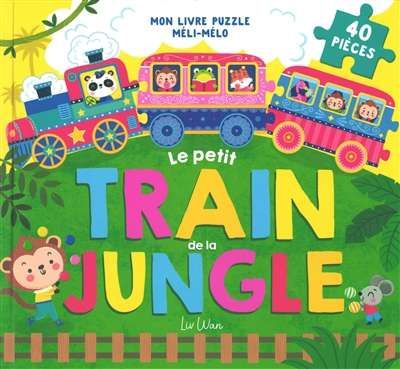 Petit train de la jungle, (le)