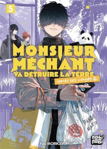 Monsieur méchant va détruire la terre (après ses congés), vol. 5