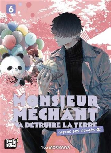 Monsieur méchant va détruire la terre (après ses congés), vol. 6