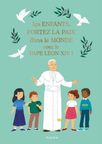 Enfants, portez la paix dans le monde avec le pape léon xiv !, (les)