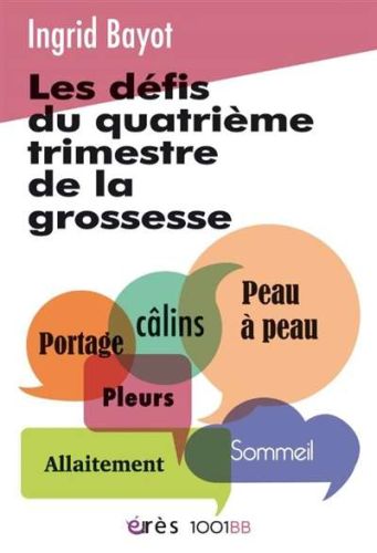 Défis du quatrième trimestre de la grossesse, (les)