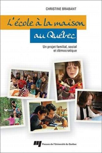 École à la maison au québec, (l')