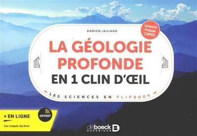 Géologie profonde en 1 clin d'oeil, (la)