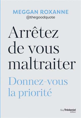 Arrêtez de vous maltraiter