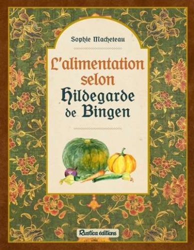 Alimentation selon hildegarde de bingen, (l')