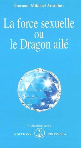 Force sexuelle ou le dragon ailé, (la)