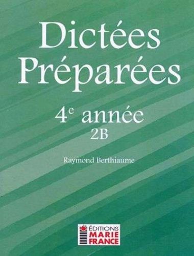 Dictées préparées, cahier 2b, 4e année