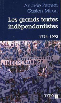 Grands textes indépendantistes, (les)