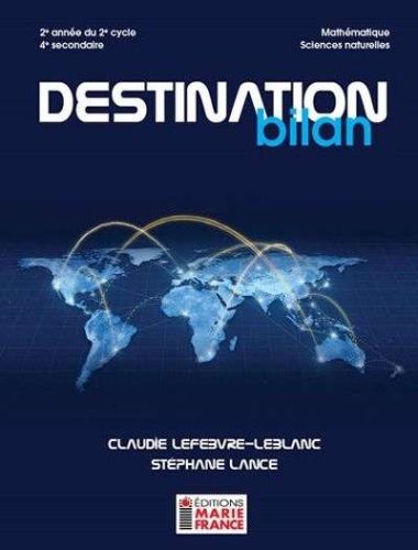 Destination bilan, 2e année du 2e cycle, 4e secondaire, mathématique, sciences naturelles. recueil de l'élève