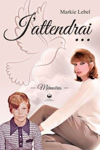 J'attendrai…