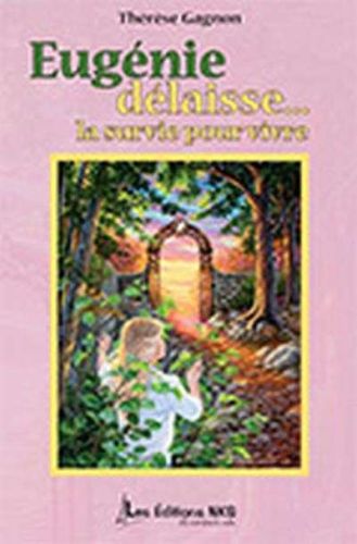 Eugénie délaisse... la survie pour vivre