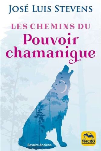 Chemins du pouvoir chamanique, (les)